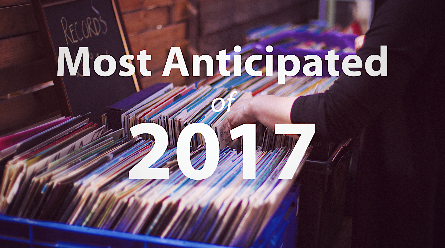 Most Anticipated 2017
