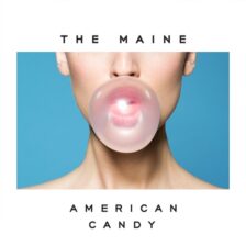 The Maine - American Candy