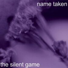 Name Taken - The Silent Game