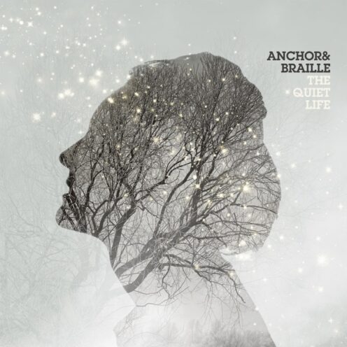 Anchor & Braille - The Quiet Life