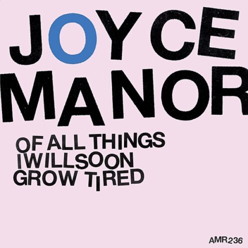 Joyce Manor - Of All Things I Will Soon