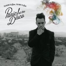 Panic! At The Disco – Too Weird To Live, Too Rare To Die!