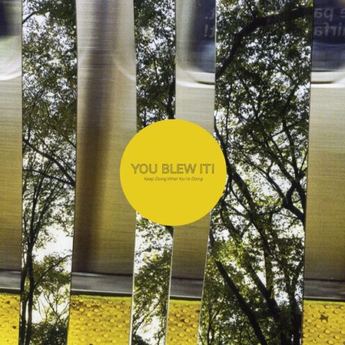 You Blew It! - Keep Doing What You're Doing