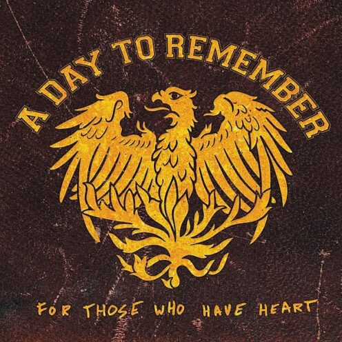A Day to Remember – For Those Who Have Heart