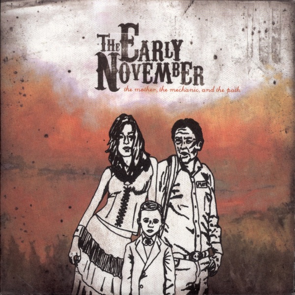 The Early November – The Mother, the Mechanic, and the Path