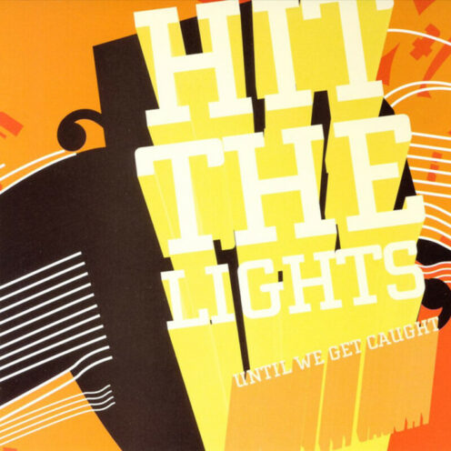 Hit the Lights – Until We Get Caught