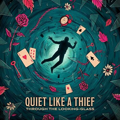 Quiet Like A Thief - Through The Looking Glass