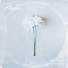 PHNTMS - "Paper Flowers"