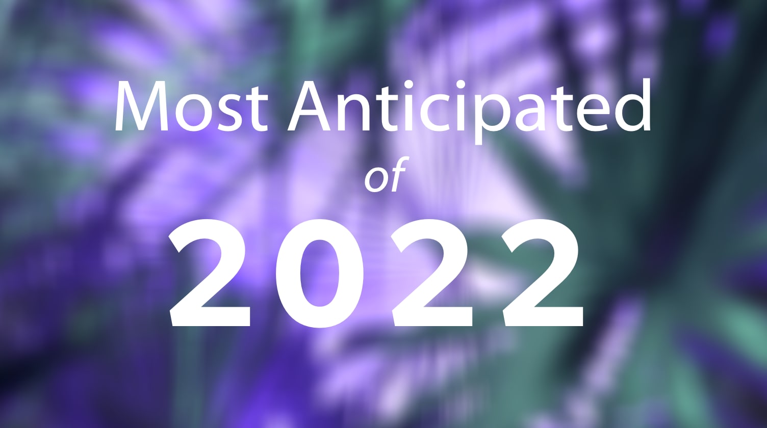 Most Anticipated 2022