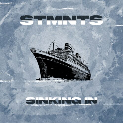 STMNTS - "Sinking In"