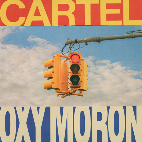 Cartel - "Oxy Moron"